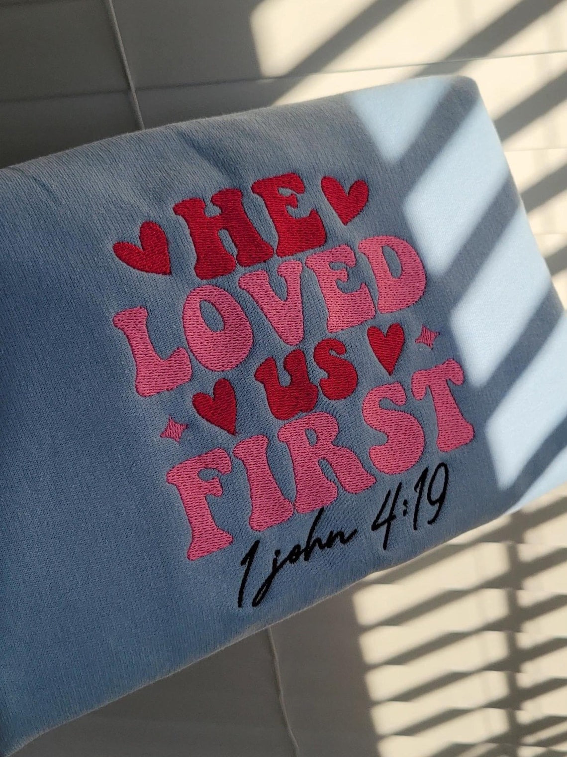Embroidered He Loved Us First Sweatshirt, Jesus Embroidered Sweatshirt, Bible Verse Sweatshirt, GEMB01